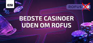 Casinoer Uden om ROFUS En Guide til Sikker og Underholdende Spil